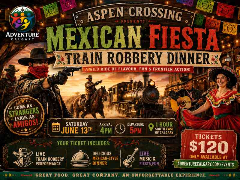 Mexican Fiesta TRAIN ROBBERY & Dinner at Aspen Crossing